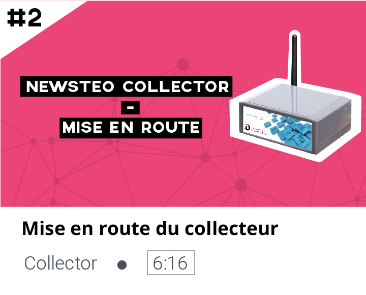 video-mise-en-route-newsteo-collector